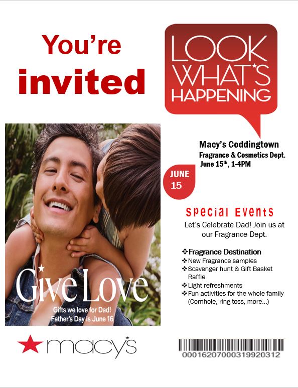 Let's celebrate Dad! Join us June 15th, 1-4pm at Macys Coddingtown in the Fragrance and Cosmetics dept. Scavenger hunt, gift basket raffle, light refreshments, fragrance samples, and fun activities for the whole family!